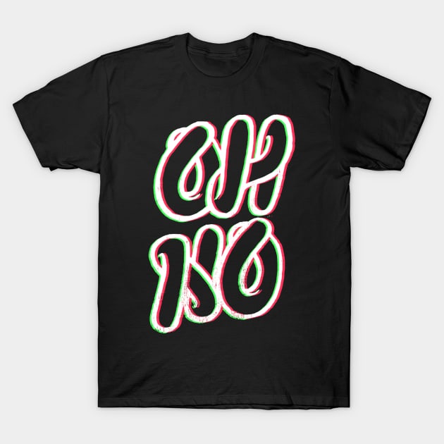 Oh No Typography T-Shirt by vo_maria